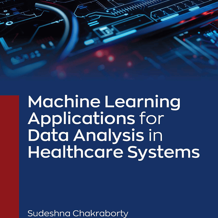 Machine Learning Applications for Data Analysis in Healthcare Systems 1