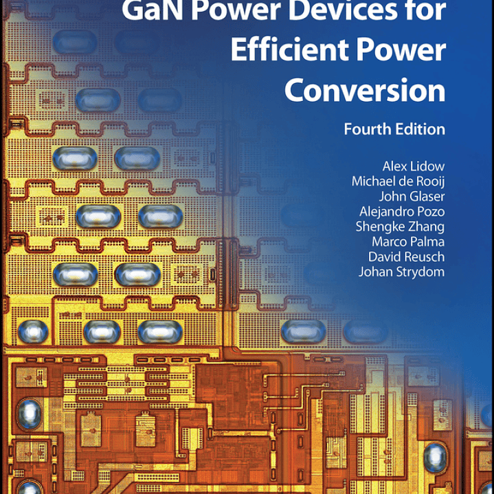 GaN Power Devices for Efficient Power Conversion 4th Edition 1