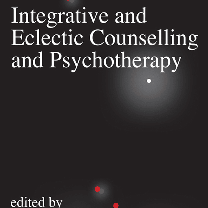 Integrative and Eclectic Counselling and Psychotherapy 1
