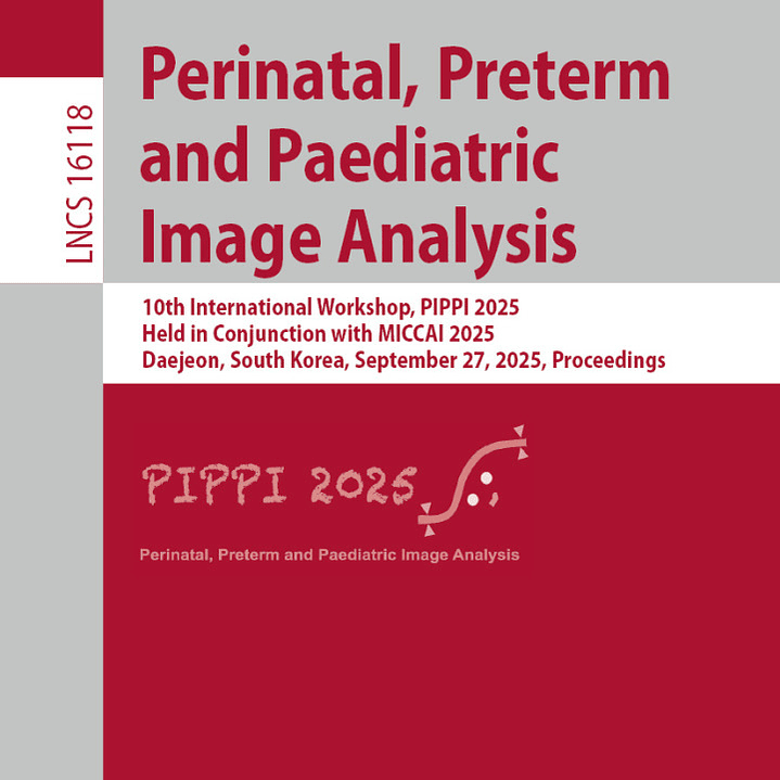  Perinatal, Preterm and Paediatric Image Analysis  1