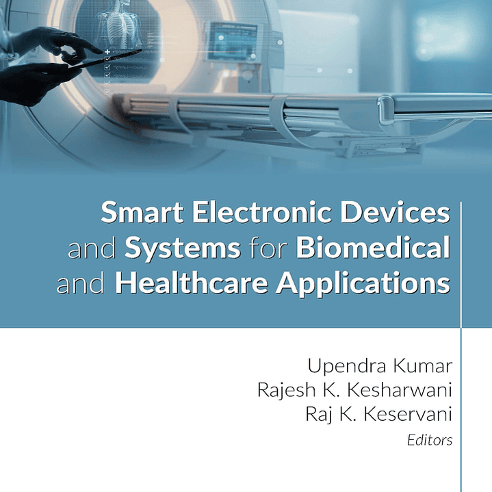 Smart Electronic Devices and Systems for Biomedical and Healthcare Applications 1