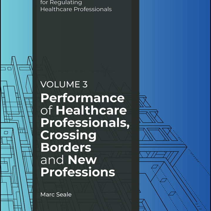 Performance of Healthcare Professionals, Crossing Borders and New Professions, Volume 3  1