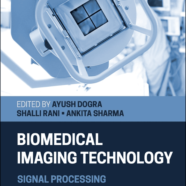 Biomedical Imaging Technology: Signal Processing Strategies and Innovations 1
