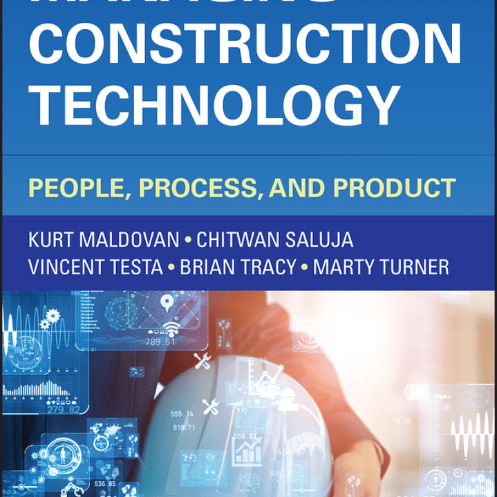 Managing Construction Technology: People, Process, and Product 1