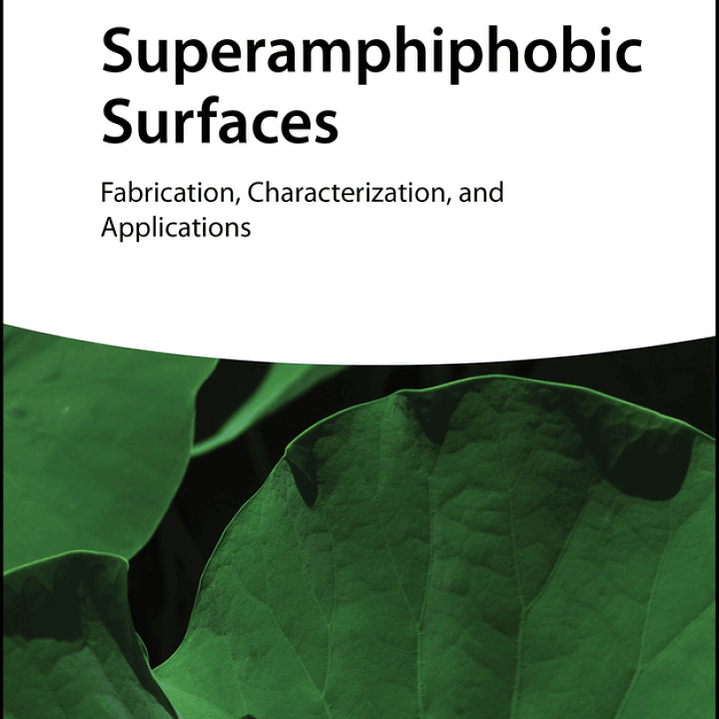 Superamphiphobic Surfaces: Fabrication, Characterization, and Applications 1