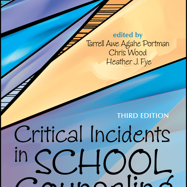 Critical Incidents in School Counseling 3rd Edition 1