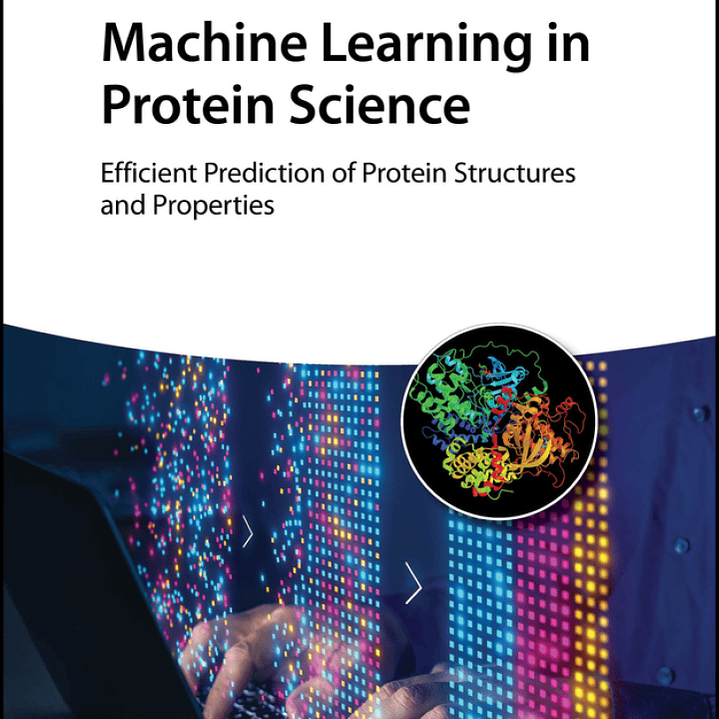 Machine Learning in Protein Science: Efficient Prediction of Protein Structures and Properties 1