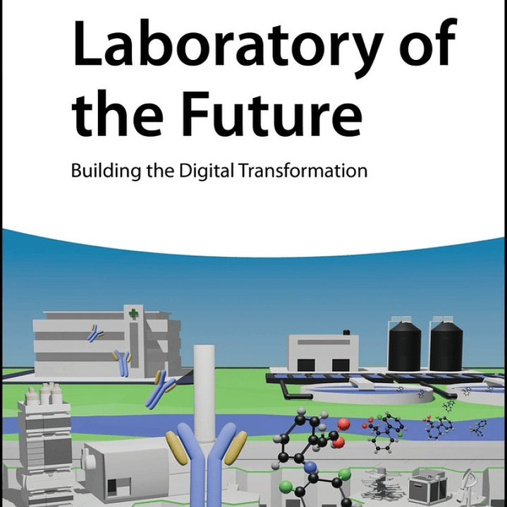 Laboratory of the Future: Building the Digital Transformation 1