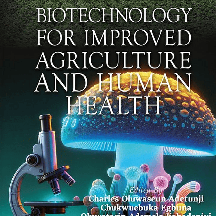 Mushroom Biotechnology for Improved Agriculture and Human Health 1