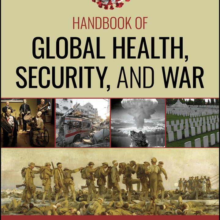 Handbook of Global Health, Security, and War  1