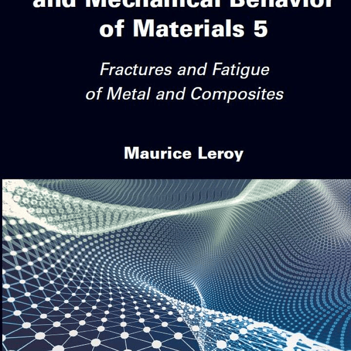 Rheology, Physical and Mechanical Behavior of Materials, Volume 5: Fractures and Fatigue of Metal and Composites 1