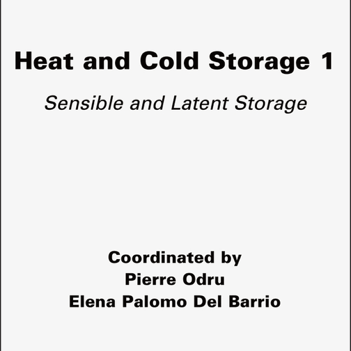 Heat and Cold Storage, Volume 1: Sensible and Latent Storage 1