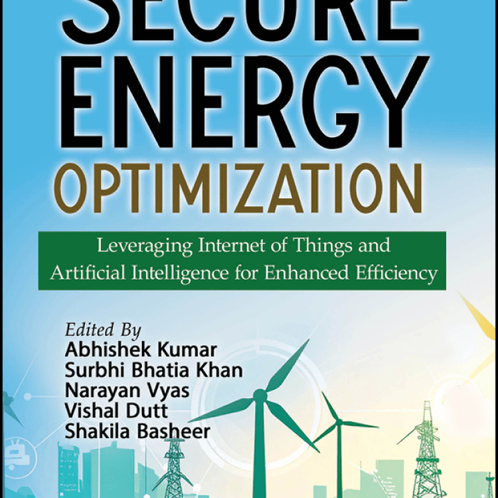 Secure Energy Optimization: Leveraging Internet of Things and Artificial Intelligence for Enhanced Efficiency 1