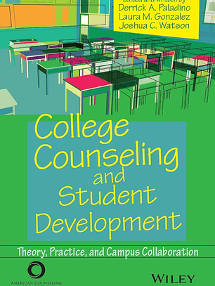 College Counseling and Student Development: Theory, Practice, and Campus Collaboration