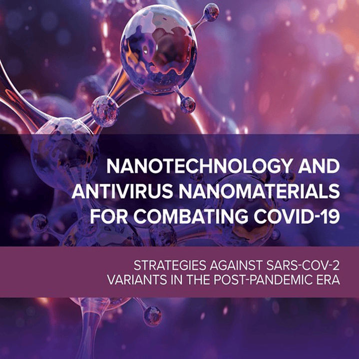 Nanotechnology and Antivirus Nanomaterials for Combating COVID-19: Strategies against SARS-CoV-2 Variants in the Post-pandemic Era  1