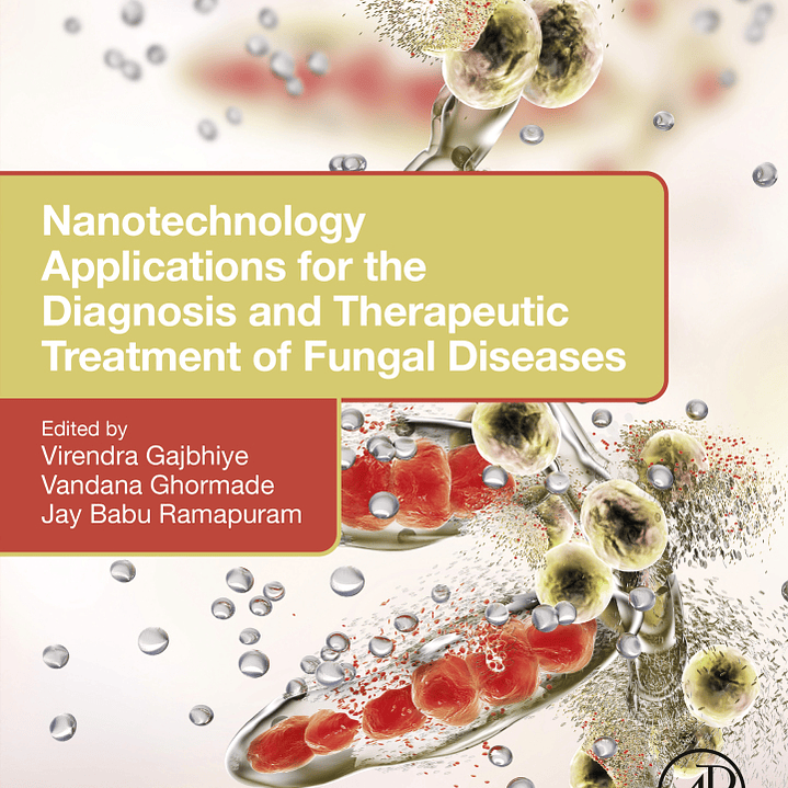 Nanotechnology Applications for the Diagnosis and Therapeutic Treatment of Fungal Diseases 1