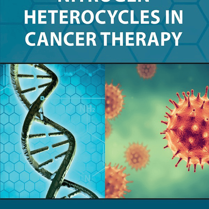 Nitrogen Heterocycles in Cancer Therapy 1