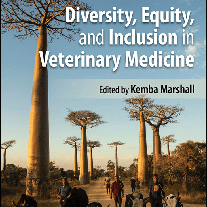 Diversity, Equity, and Inclusion in Veterinary Medicine  1