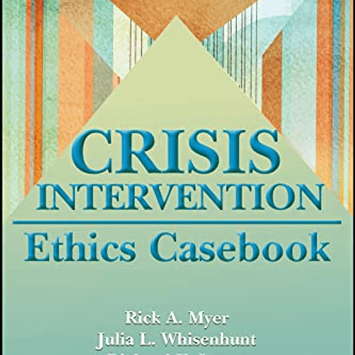 Crisis Intervention Ethics Casebook  1