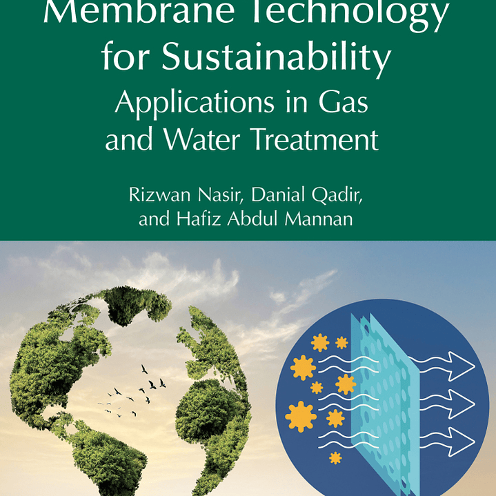 Membrane Technology for Sustainability Applications in Gas and Water Treatment  1
