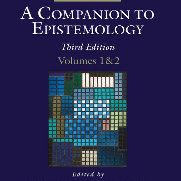A Companion to Epistemology, 2 Volume Set 1