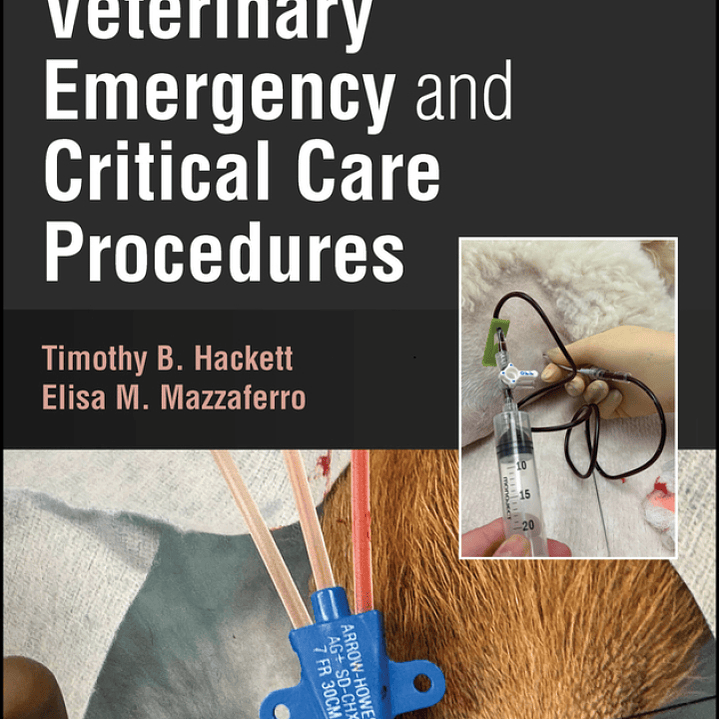 Veterinary Emergency and Critical Care Procedures 1