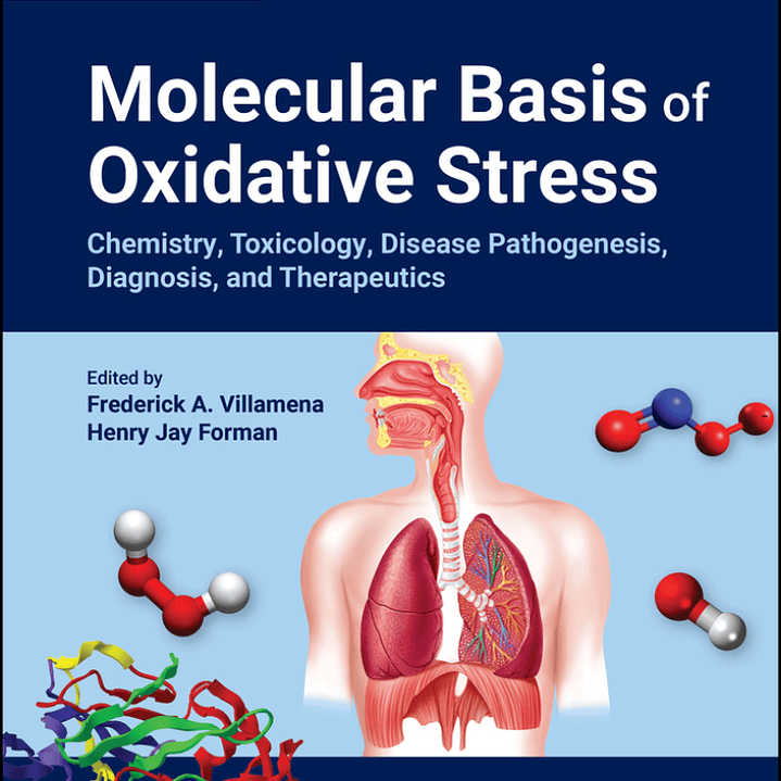 Molecular Basis of Oxidative Stress: Chemistry, Toxicology, Disease Pathogenesis, Diagnosis, and Therapeutics 2nd Edition 1