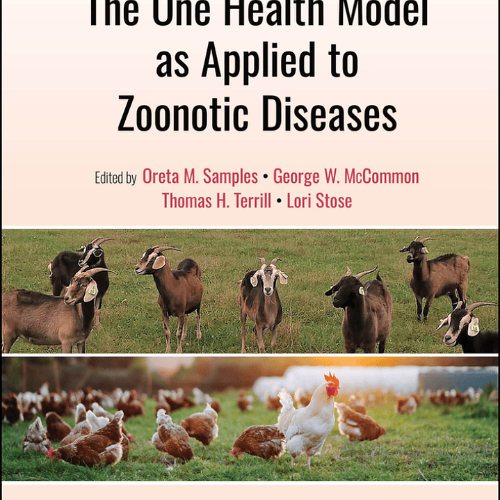 The One Health Model as Applied to Zoonotic Diseases  1