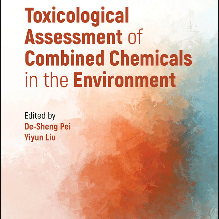 Toxicological Assessment of Combined Chemicals in the Environment 1