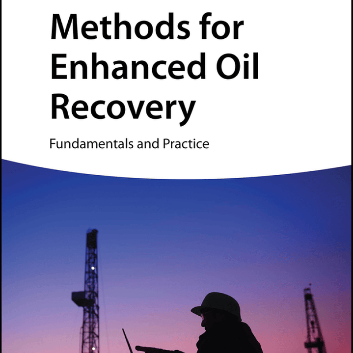 Methods for Enhanced Oil Recovery: Fundamentals and Practice 1