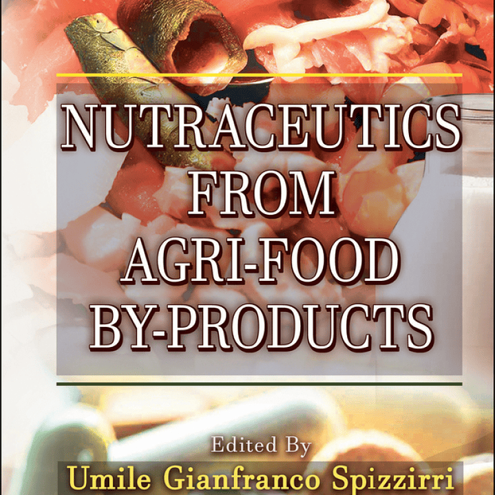 Nutraceutics from Agri-Food By-Products 1