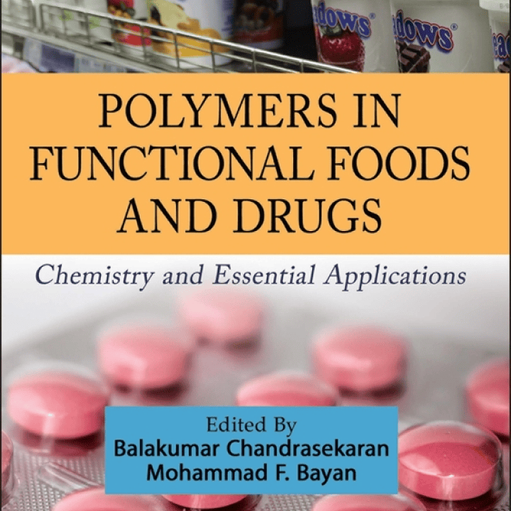 Polymers in Functional Foods and Drugs: Chemistry and Essential Applications  1