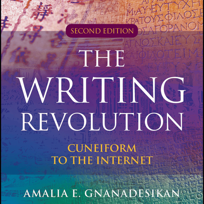 The Writing Revolution: Cuneiform to the Internet 2nd Edition 1