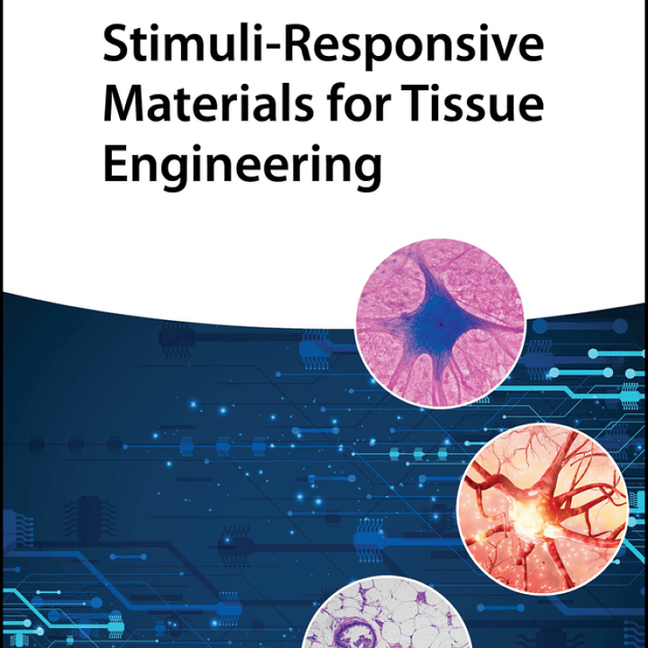 Stimuli-Responsive Materials for Tissue Engineering 1