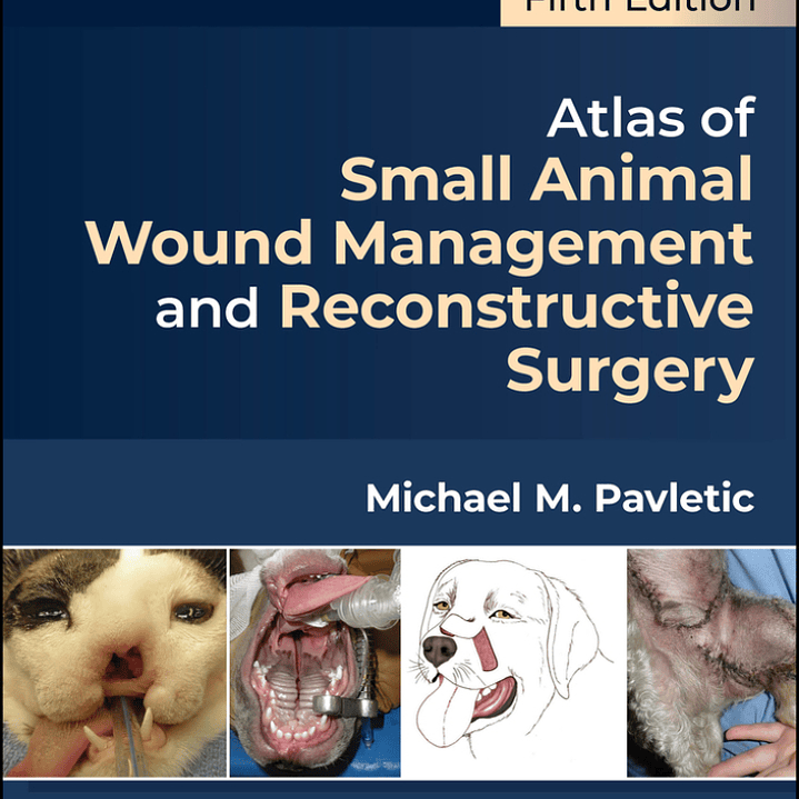 Atlas of Small Animal Wound Management and Reconstructive Surgery 5th Edition 1