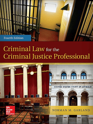 Criminal Law for the Criminal Justice Professional 4th Edition