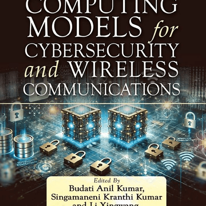 Quantum Computing Models for Cybersecurity and Wireless Communications 1
