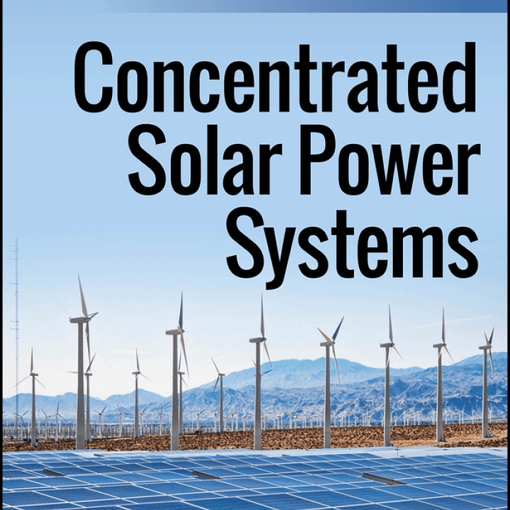 Concentrated Solar Power Systems 1