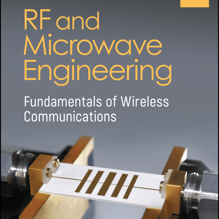 RF and Microwave Engineering: Fundamentals of Wireless Communications 4th Edition 1