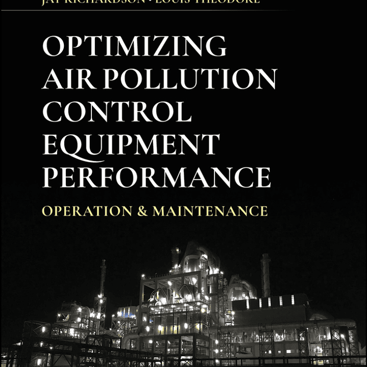 Optimizing Air Pollution Control Equipment Performance: Operation and Maintenance 1