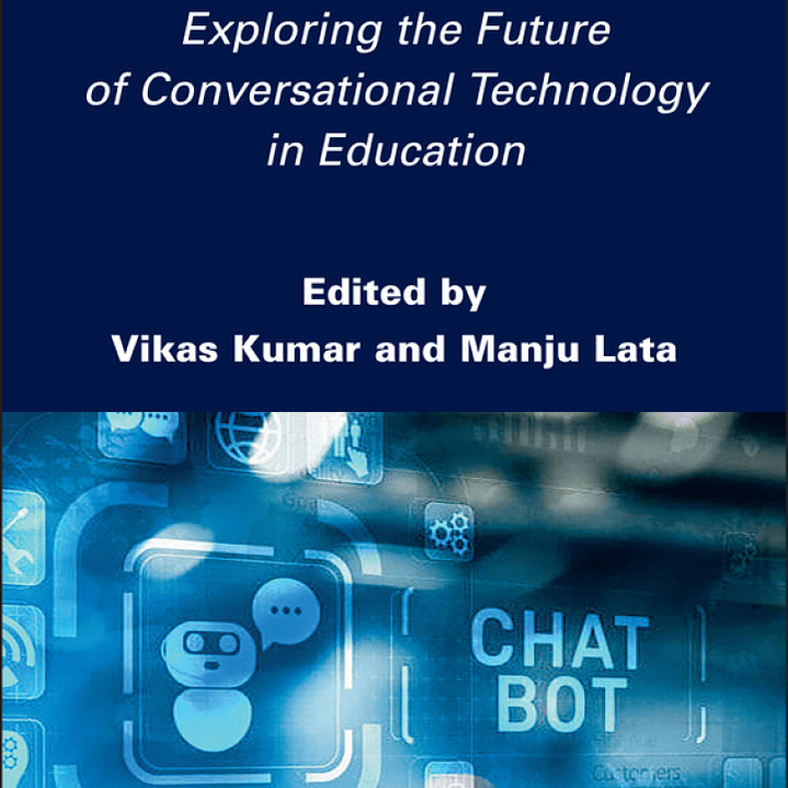 Chatbots and Beyond: Exploring the Future of Conversational Technology in Education 1