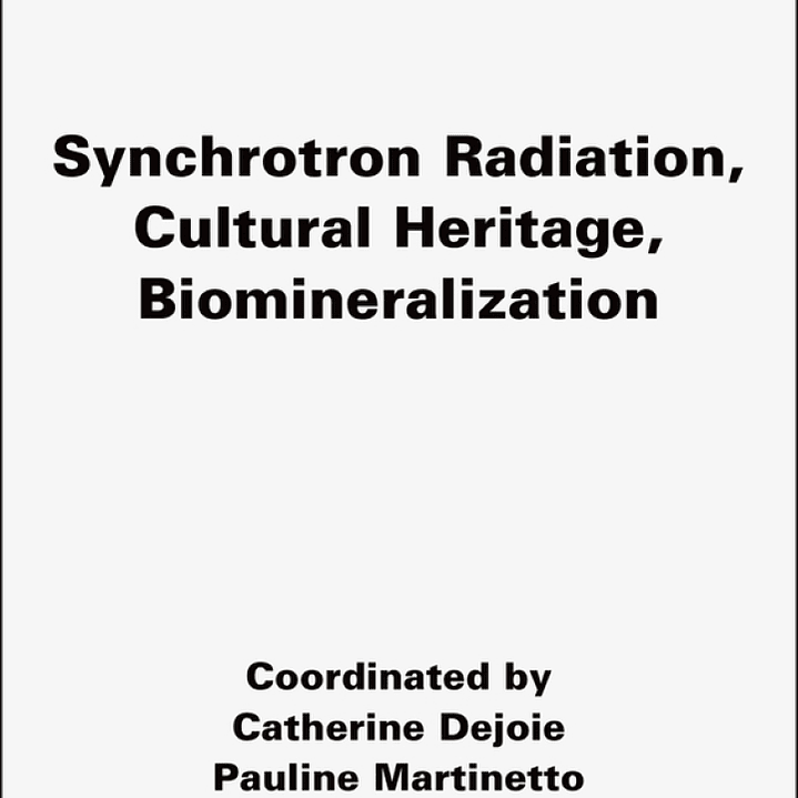 Synchrotron Radiation, Cultural Heritage, Biomineralization  1