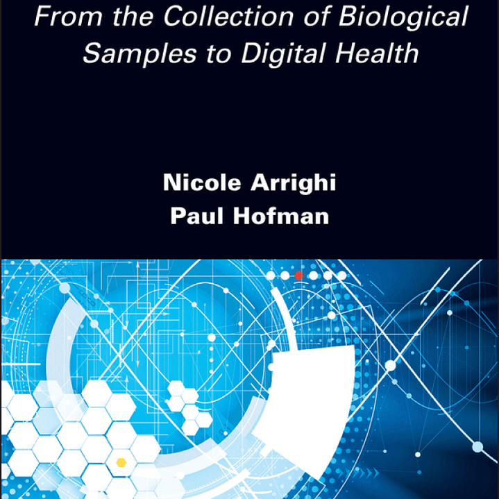 Biobanks in Healthcare: From the Collection of Biological Samples to Digital Health 1
