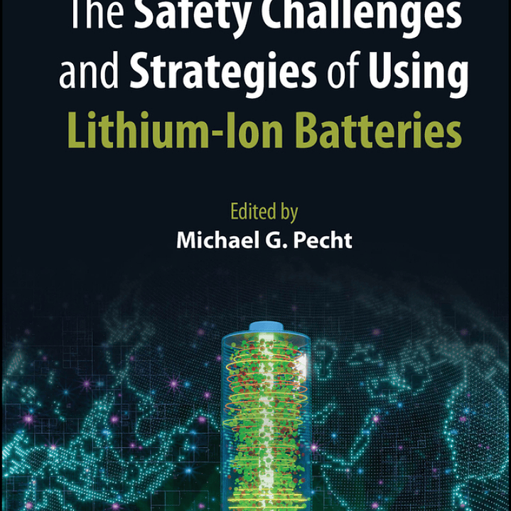 The Safety Challenges and Strategies of Using Lithium-Ion Batteries 1
