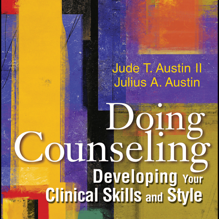 Doing Counseling: Developing Your Clinical Skills and Style 1