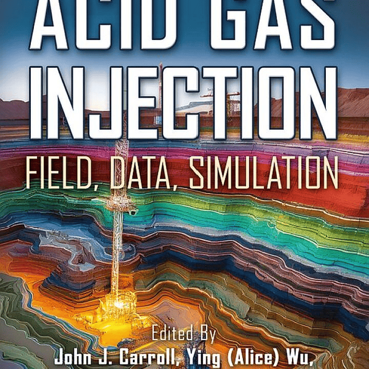 Acid Gas Injection: Field, Data, Simulation 1