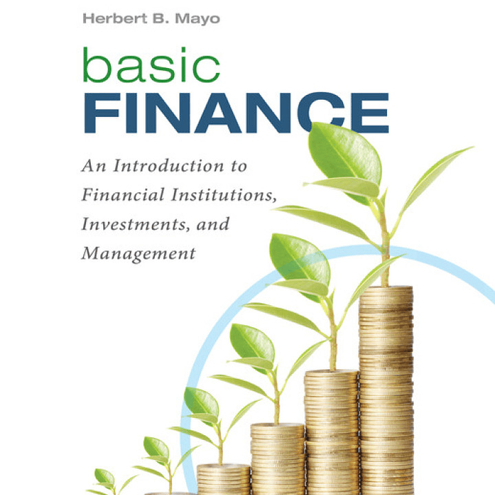 Basic Finance: An Introduction to Financial Institutions, Investments, and Management 12th Edition 1