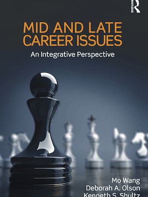 Mid and Late Career Issues: An Integrative Perspective