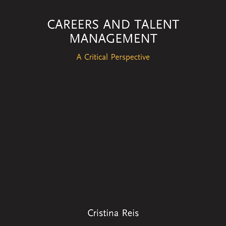 Careers and Talent Management: A Critical Perspective 1