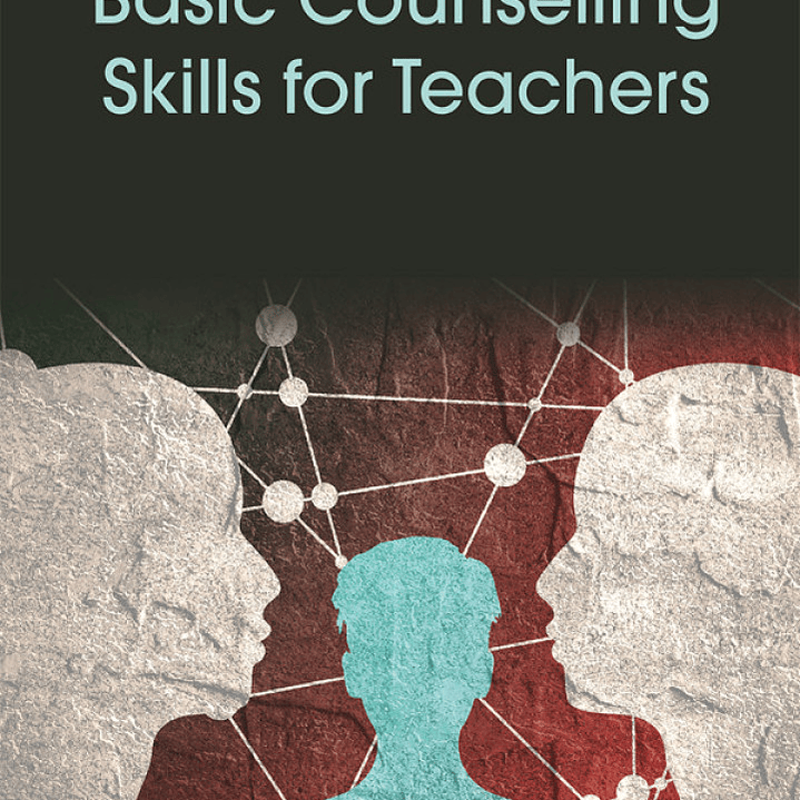 Basic Counselling Skills for Teachers  1